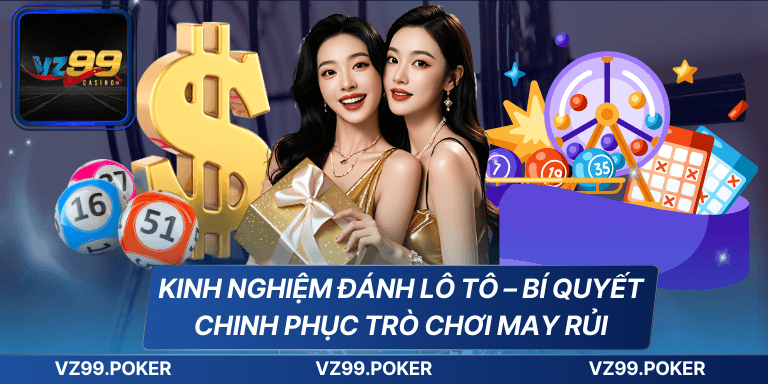 Kinh Nghiệm Đánh Lô Tô – Bí Quyết Chinh Phục Trò Chơi May Rủi