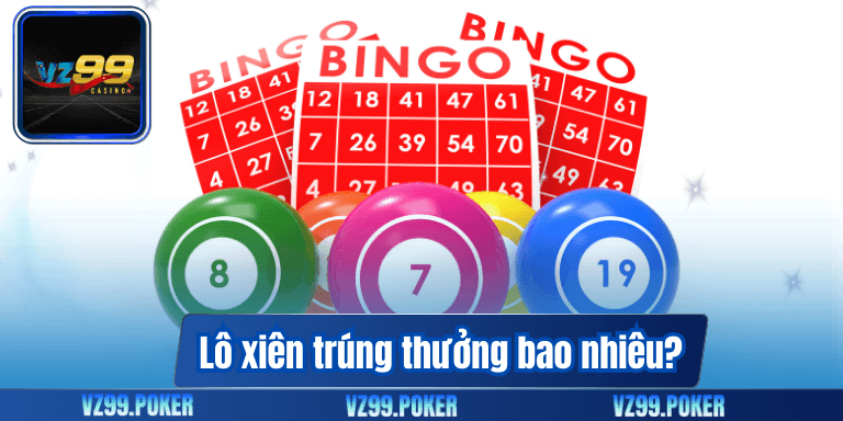 Lô xiên trúng thưởng bao nhiêu?