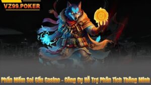 Phần Mềm Soi Cầu Casino - Công Cụ Hỗ Trợ Phân Tích Thông Minh